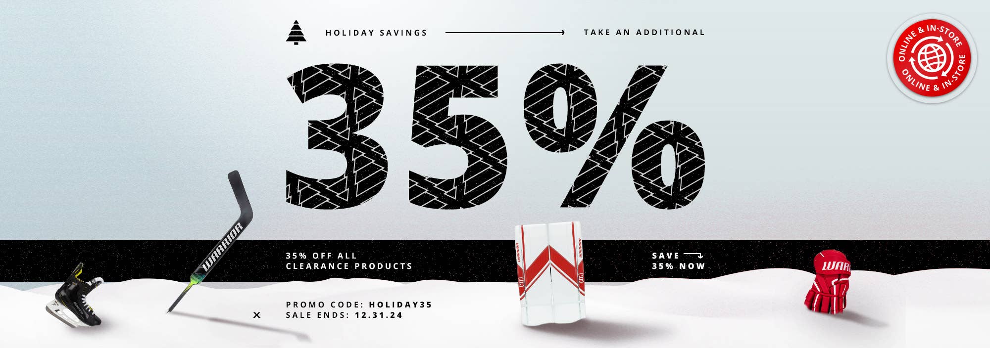 Holiday Savings: Take an additional 35% off all clearance products