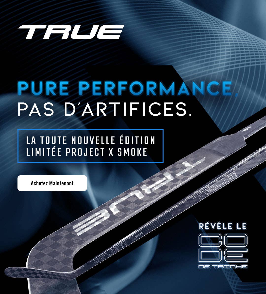 Bâtons True Project X Smoke en édition limitée