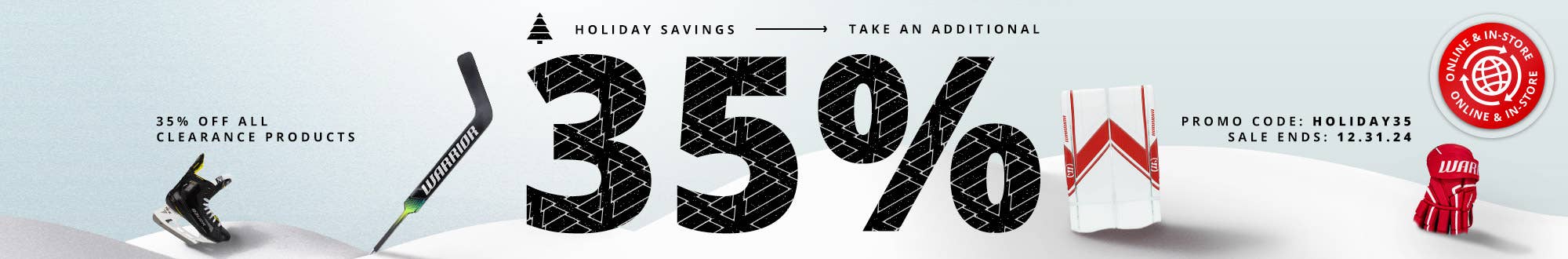 Holiday Savings: Take an additional 35% off all clearance products